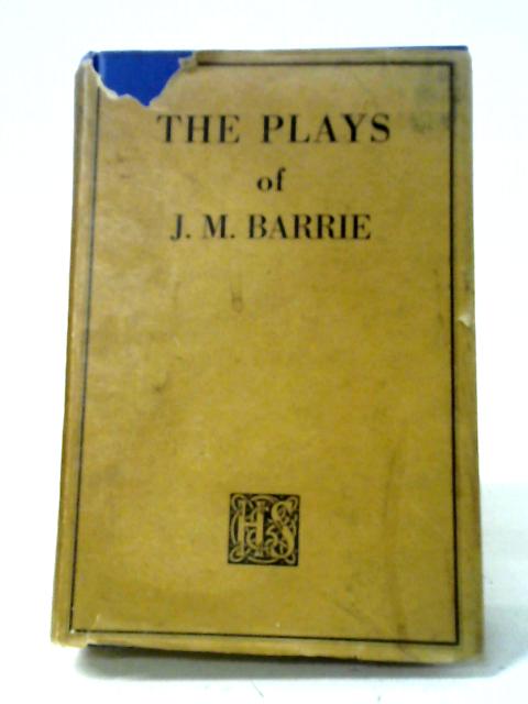 The Plays Of J. M. Barrie In One Volume von J.M. Barrie