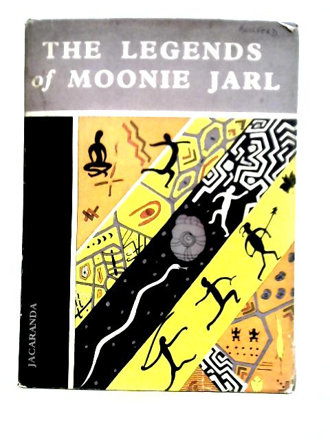 The Legends of Moonie Jarl By Wilf Reeves