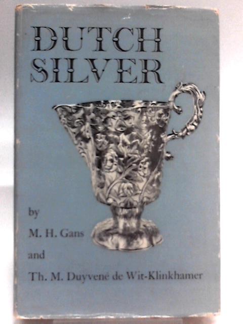 Dutch Silver von M.H. Gans et al