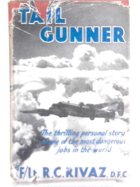 Tail Gunner By RR. C. Rivaz