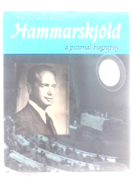 Hammarskjold, a pictorial biography von Sten Soderberg