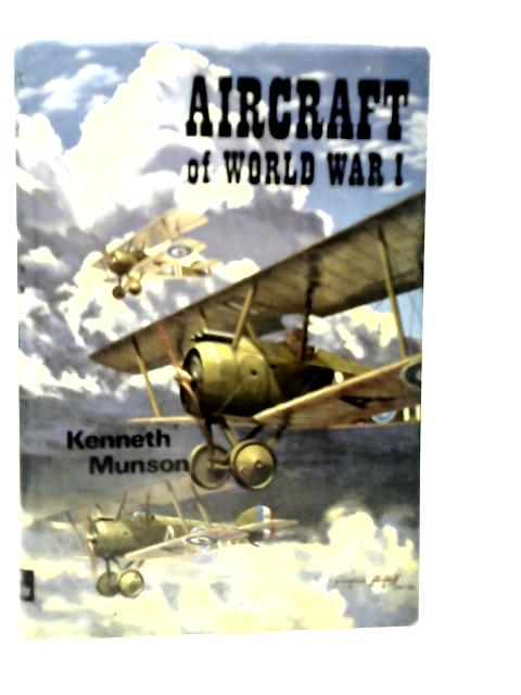 Aircraft of World War I von Kenneth Munson