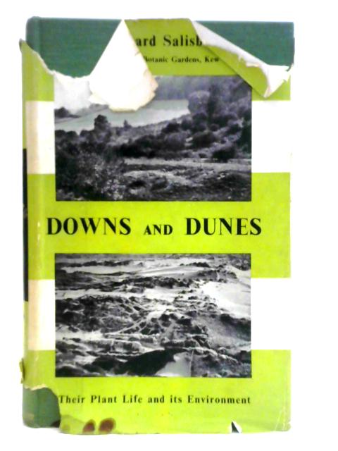 Downs and Dunes: Their Plant Life and Its Environment von Sir Edward Salisbury