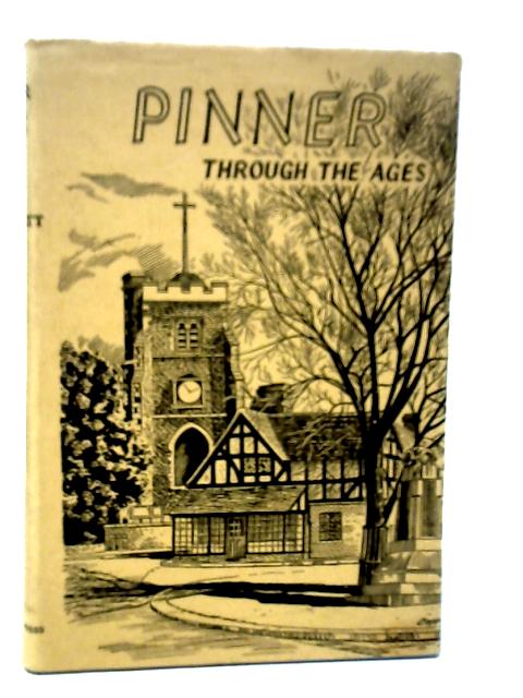 Pinner Through The Ages von Walter W.Druett