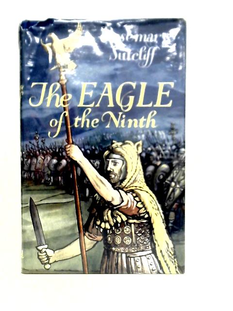 The Eagle of the Ninth By Rosemary Sutcliff