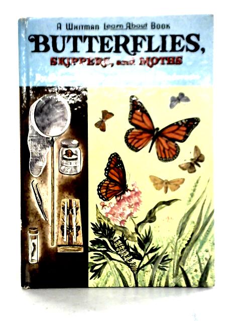 Butterflies, Skippers, And Moths (A Whitman Learn About Book) By James Sterling Ayars