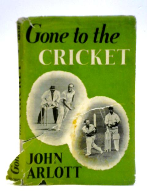 Gone To The Cricket By John Arlott