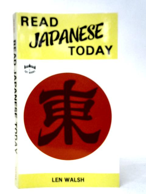 Read Japanese Today von Len Walsh