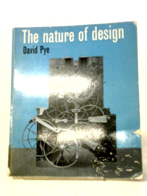 Nature of design By Pye, David W