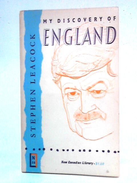 My Discovery of England By Stephen Leacock