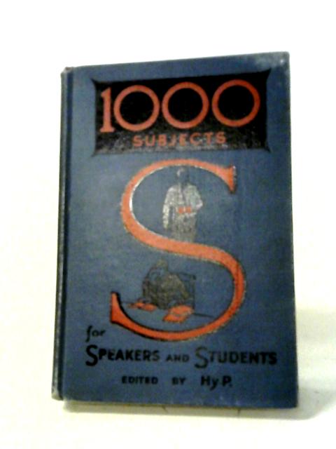 One Thousand Subjects for Speakers and Students von H.Y. Pickering