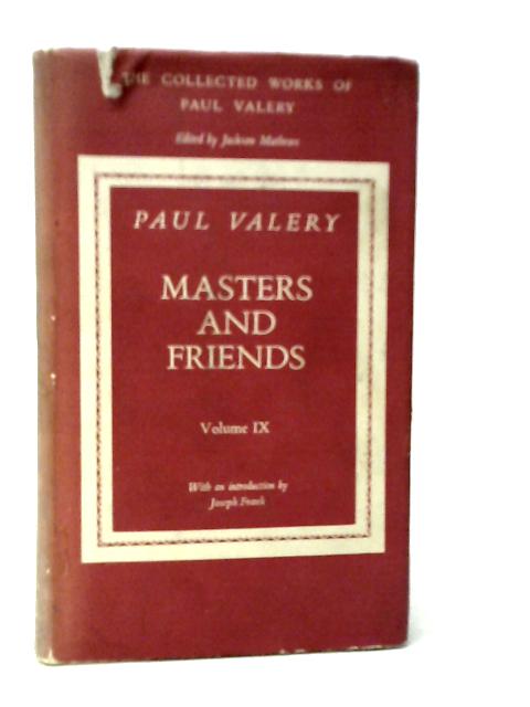 Masters and Friends Vol.9 By Paul Valery