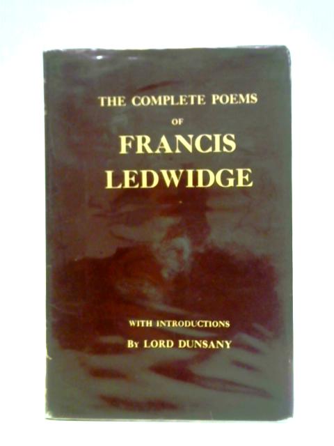 The Complete Poems of Francis Ledwidge By Francis Ledwidge