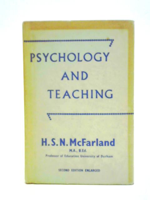 Psychology and Teaching By H. S. N. McFarland