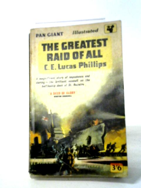 The Greatest Raid of All By C. E. Lucas Phillips