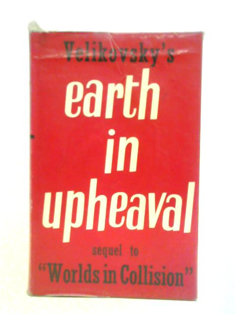 Earth in Upheaval par Immanuel Velikovsky
