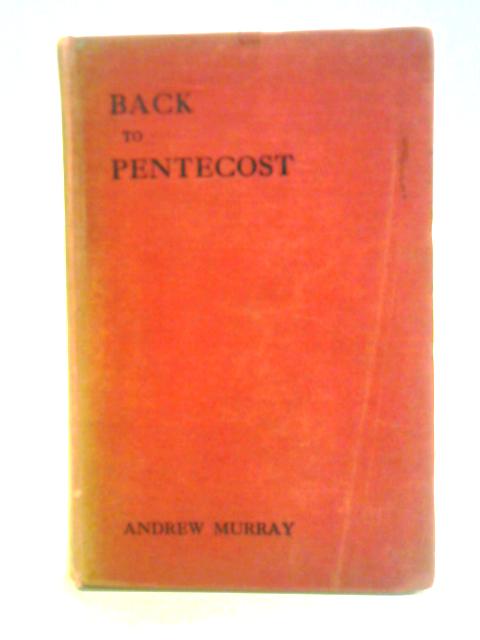 Back to Pentecost By Andrew Murray