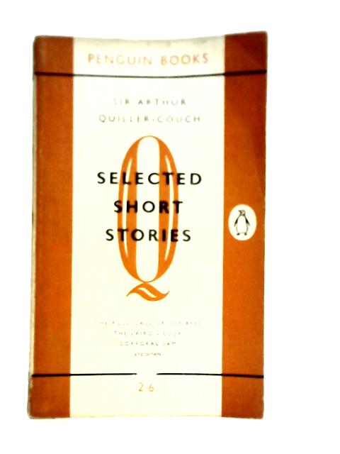 Selected Short Stories von Sir Arthur Quiller-Couch