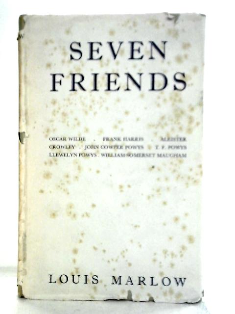 Seven Friends By Louis Marlow