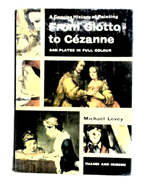 A Concise History of Painting from Giotto to Cezanne By Michael Levey