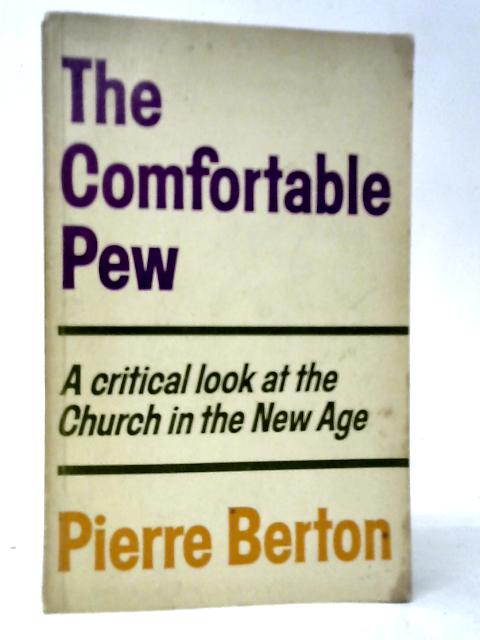 The Comfortable Pew By Pierre Berton