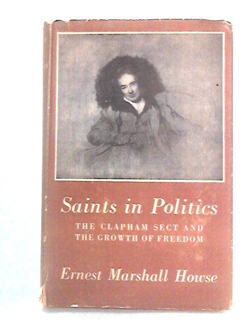 Saints in Politics von Ernest Marshall Howse