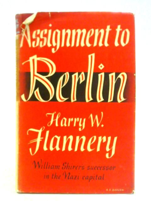 Assignment to Berlin By Harry W. Flannery