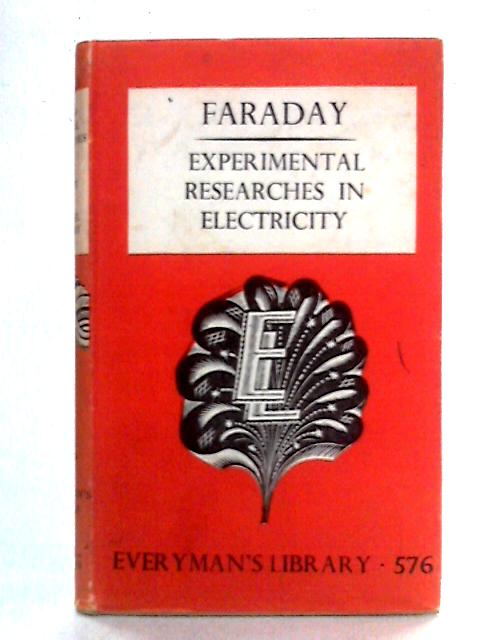 Experimental Researches in Electricity By Michael Faraday