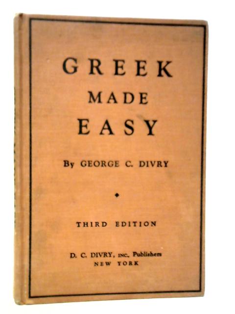 Greek Made Easy von George C.Divry