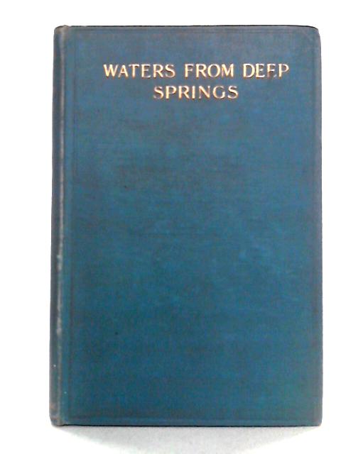 Waters From Deep Springs: Poems By A. D. H. Allan