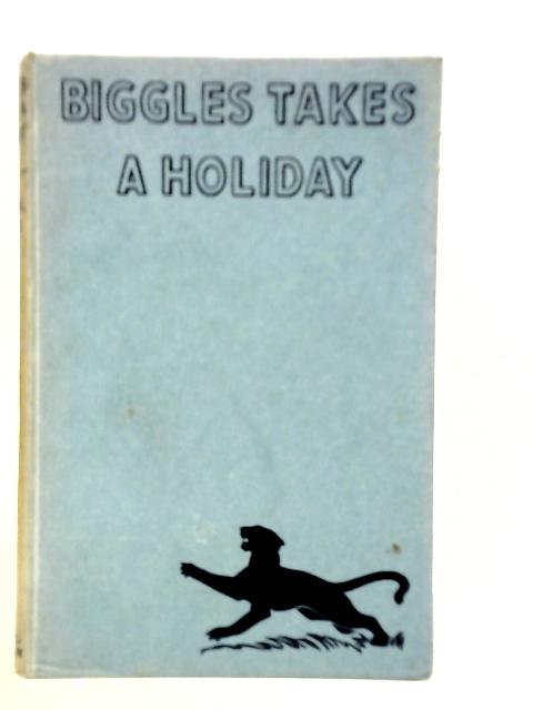 Biggles Takes a Holiday von W.E.Johns.