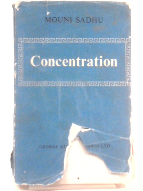 Concentration: An Outline for Practical Study (Mandala Books) par Mouni Sadhu