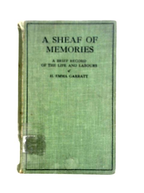 A Sheaf of Memories von H. Emma Garratt