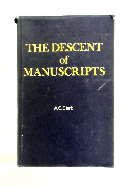 The Descent of Manuscripts von A. C. Clark