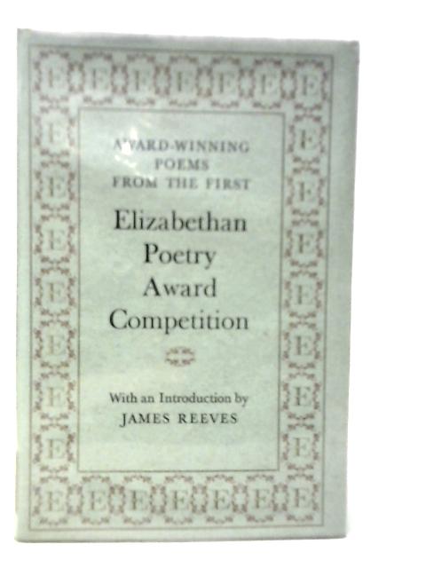 Award-winning Poems From The First Elizabethan Poetry Award Competition von Various