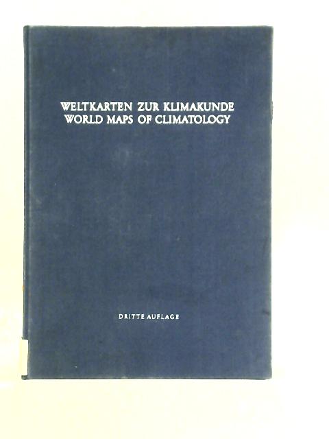 World Maps of Climatology von H.E. Landsberg et al