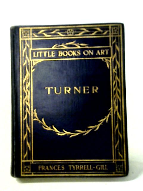 Turner By Frances Tyrrell-Gill