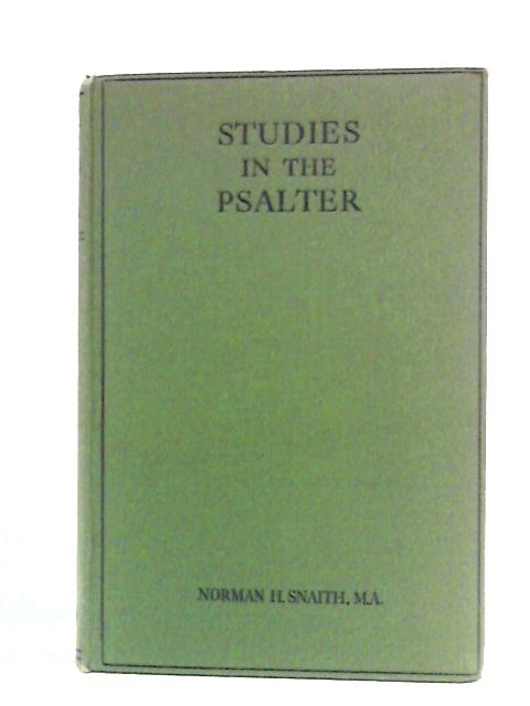 Studies in the Psalter von Norman H. Snaith