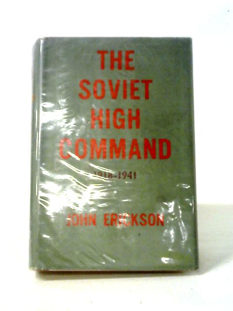 The Soviet High Command von John Erickson