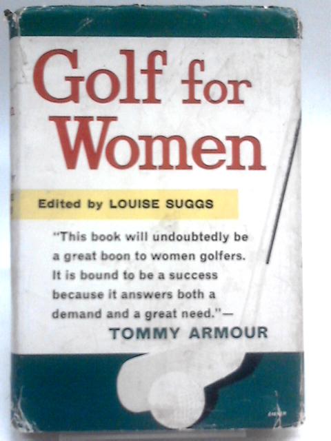 Golf for Women By Louise Suggs