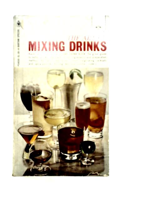 The Art of Mixing Drinks By Unstated