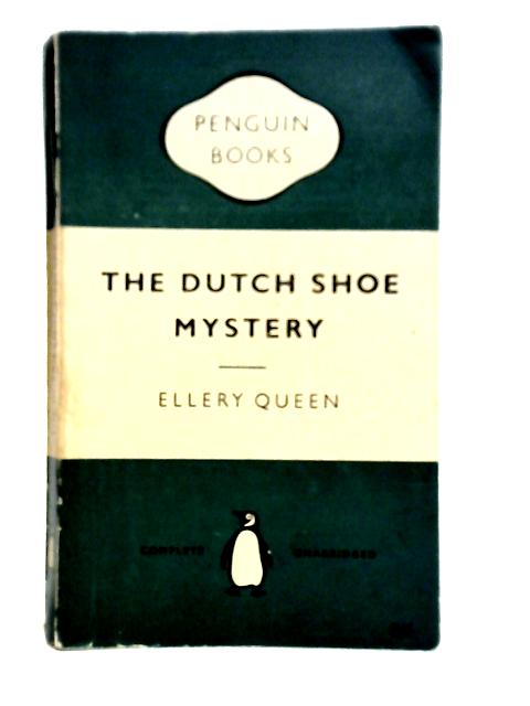 The Dutch Shoe Mystery. Penguin Crime No 1151 von Ellery Queen