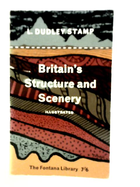 Britain's Structure and Scenery von L.Dudley Stamp