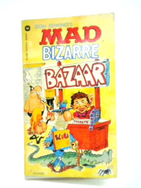 Mad Bizarre Bazaar By Don Edwing