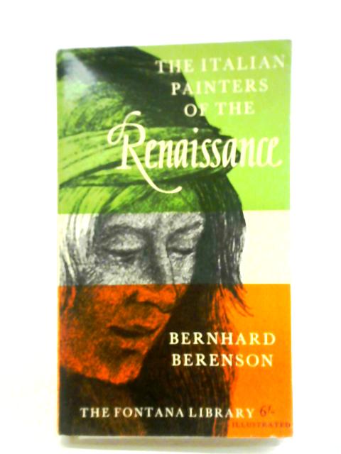 The Italian Painters of the Renaissance By Bernhard Berenson