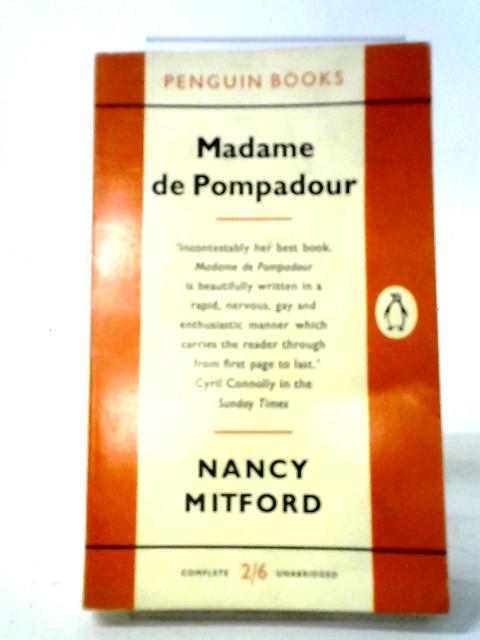 Madame de Pompadour By Nancy Mitford