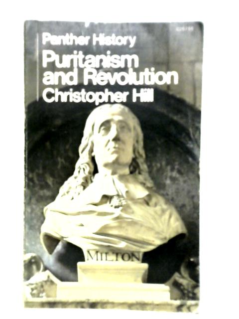 Puritanism and Revolution By Christopher Hill