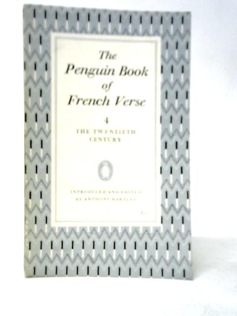 The Penguin Book of French Verse: Vol.4 The Twentieth Century von Anthony Hartley