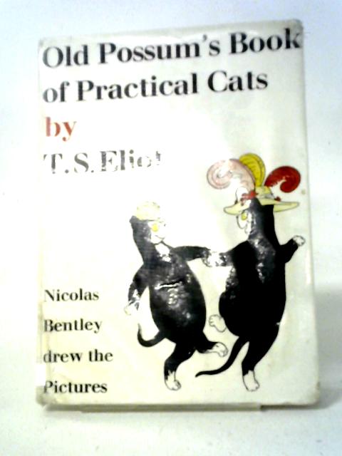 Old Possum's Book of Practical Cats By T. S. Eliot