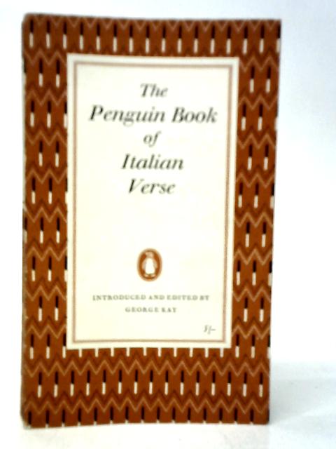 The Penguin Book of Italian Verse By George R.Kay